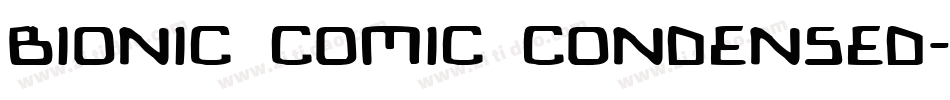Bionic Comic Condensed字体转换